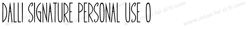 Dalli Signature PERSONAL USE ON字体转换